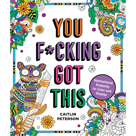 You Fucking Got This Coloring Book