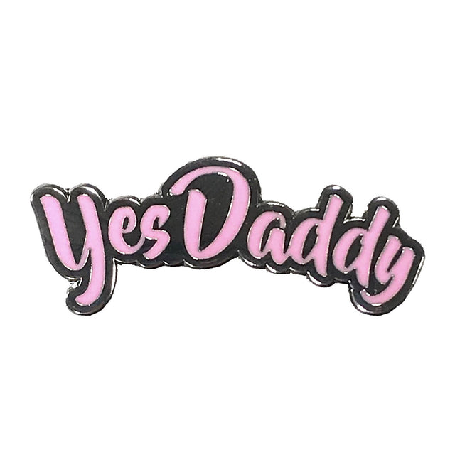 Geeky & Kinky Yes Daddy Pin