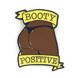 Geeky & Kinky Booty Positive Chocolate Dark Pin